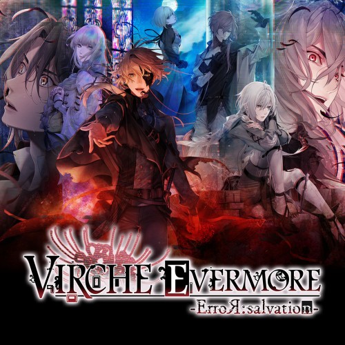 Virche Evermore: ErroR: Salvation