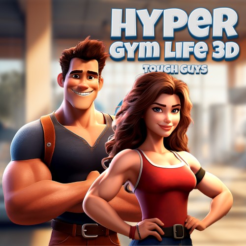 Hyper Gym Life 3D: Tough Guys
