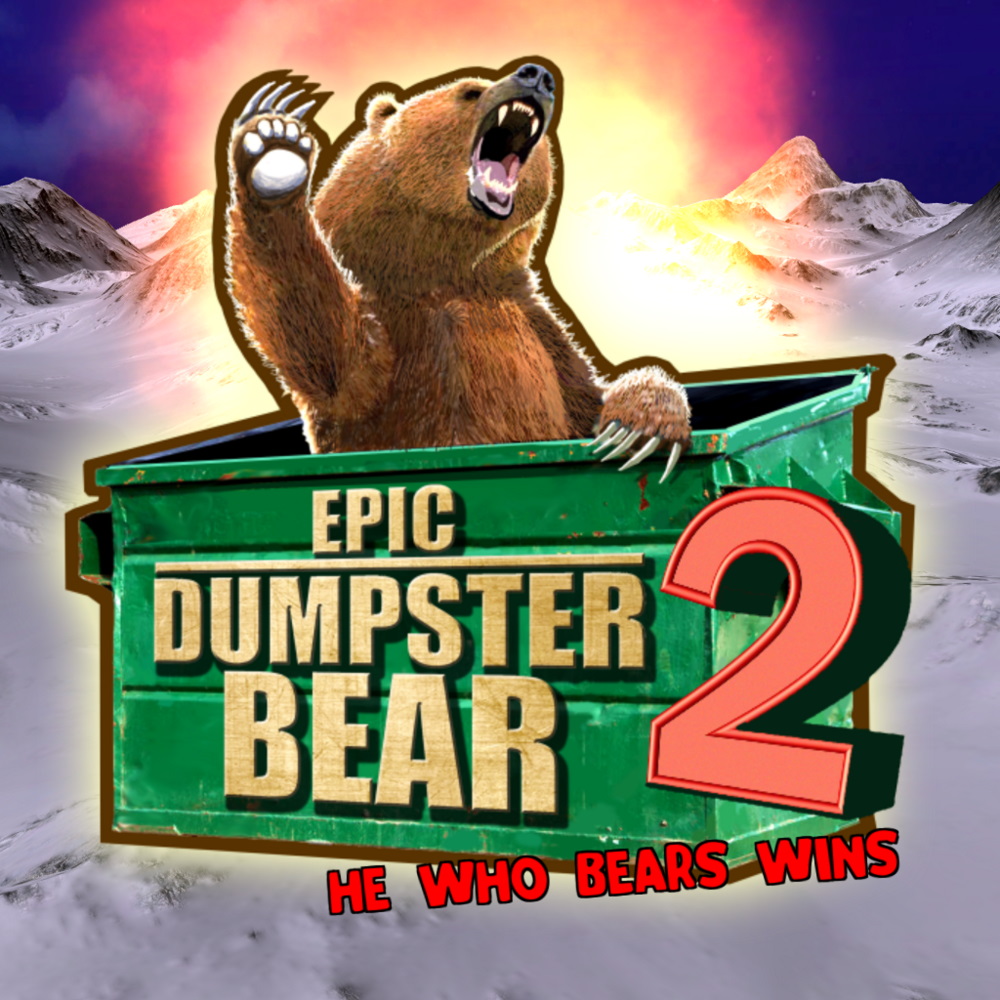 Epic Dumpster Bear 2: He Who Bears Wins