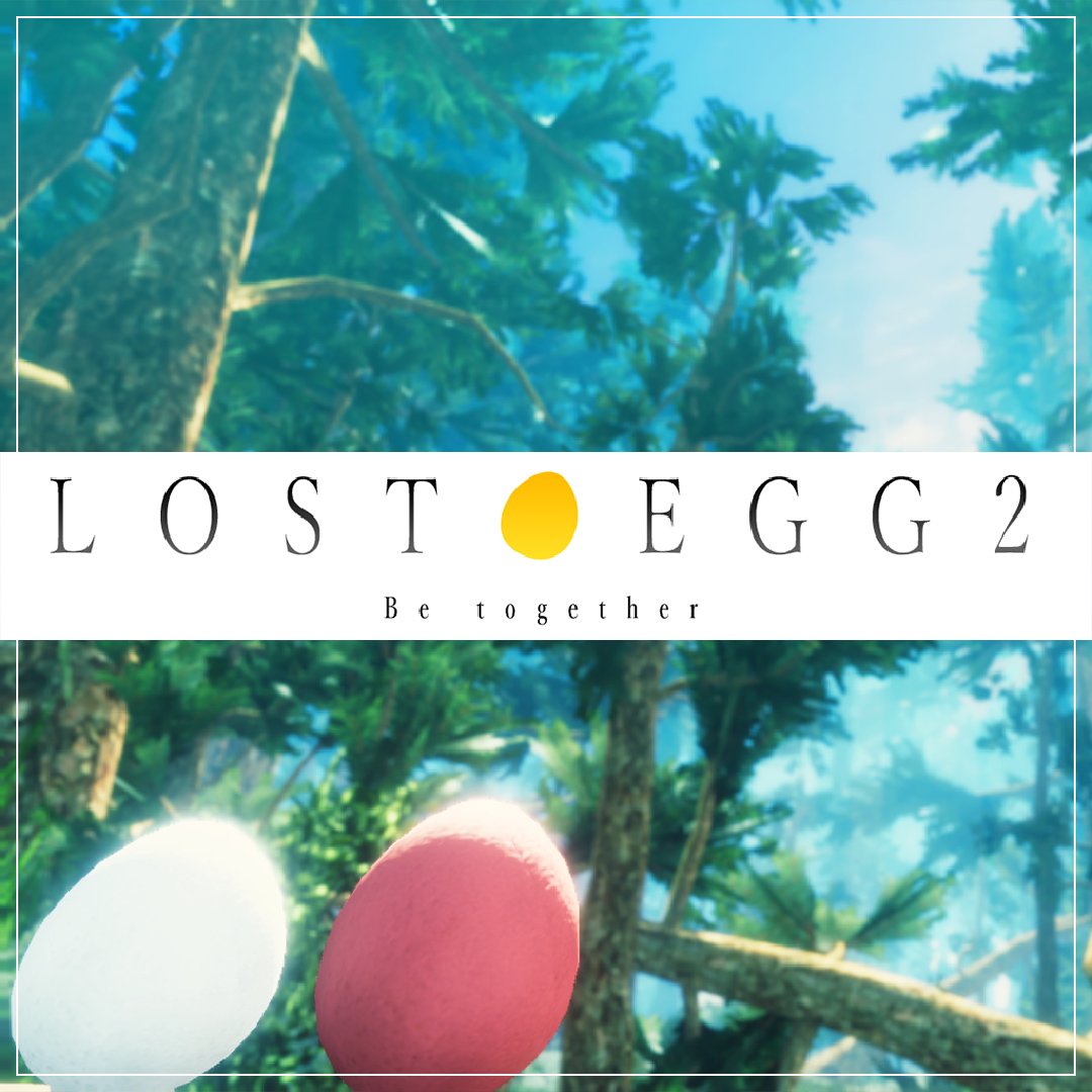 Lost Egg 2: Be Together