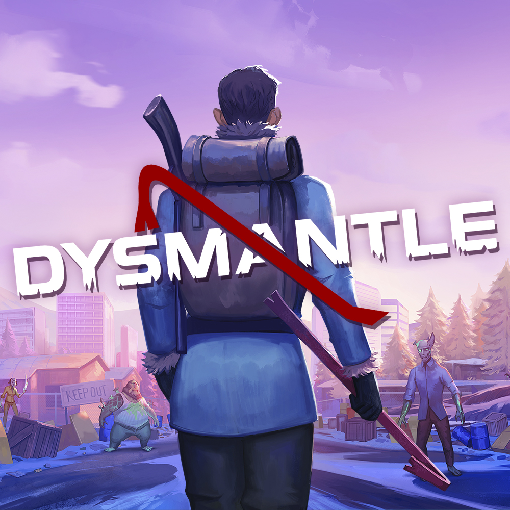 Dysmantle