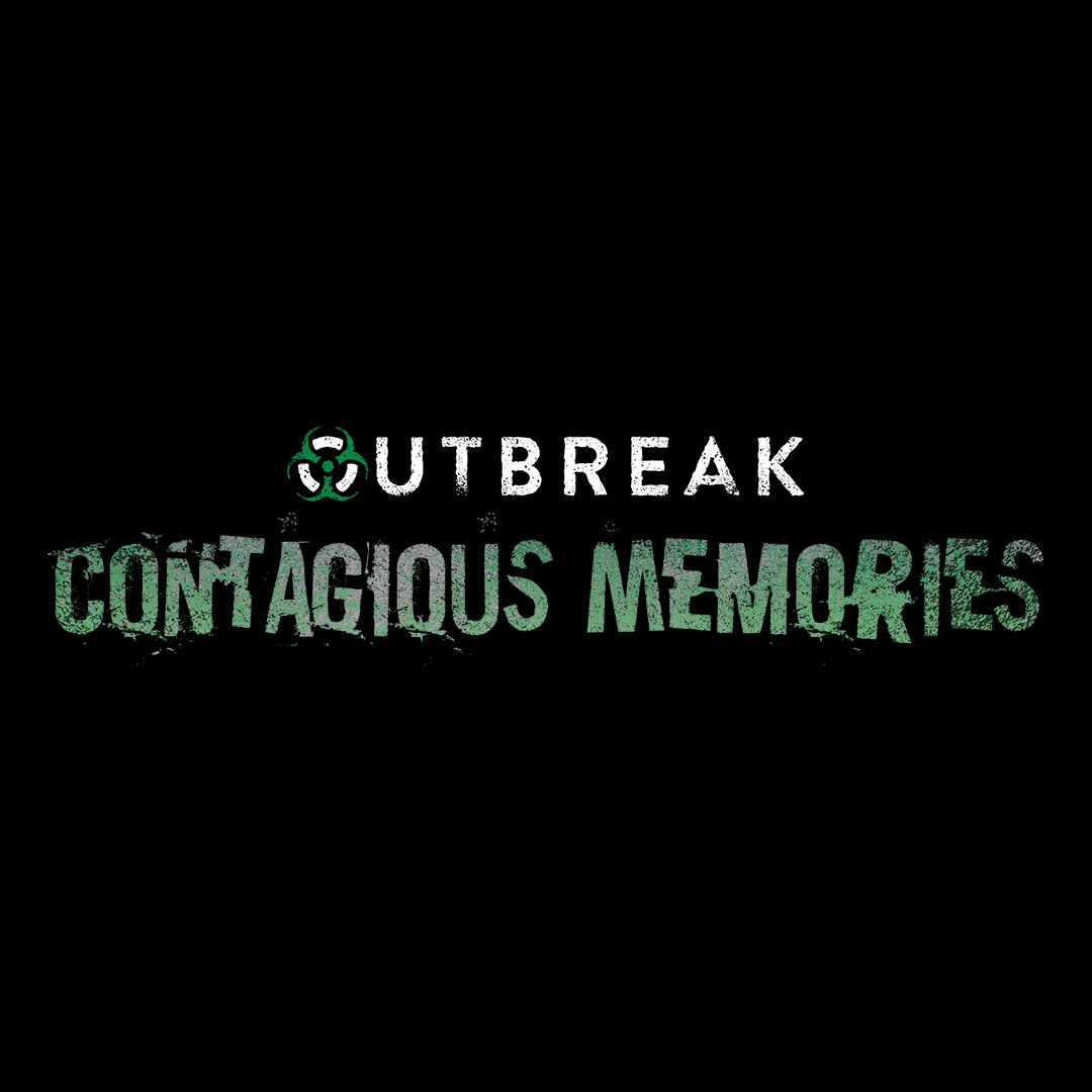 Outbreak: Contagious Memories