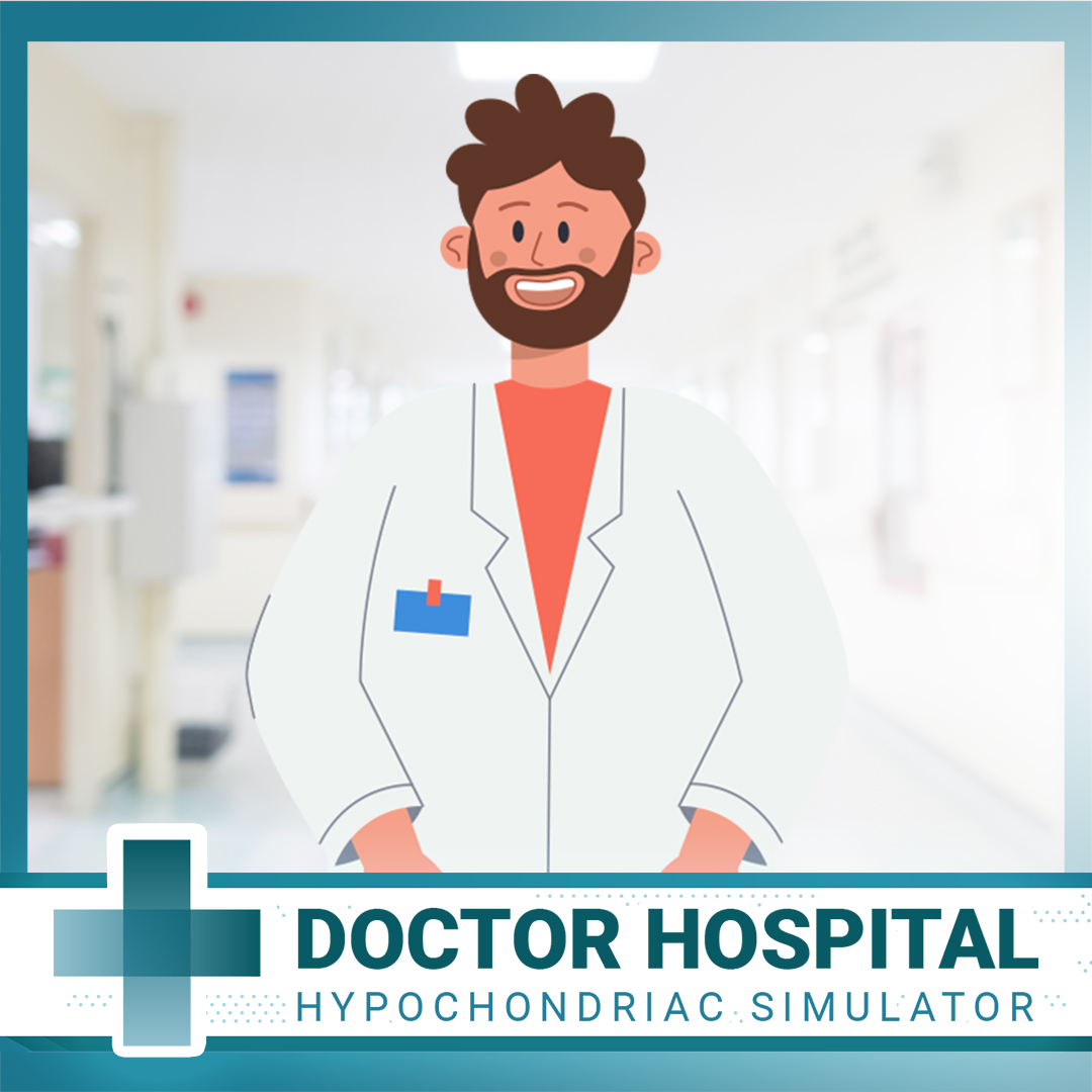 Doctor Hospital: Hypochondriac Simulator