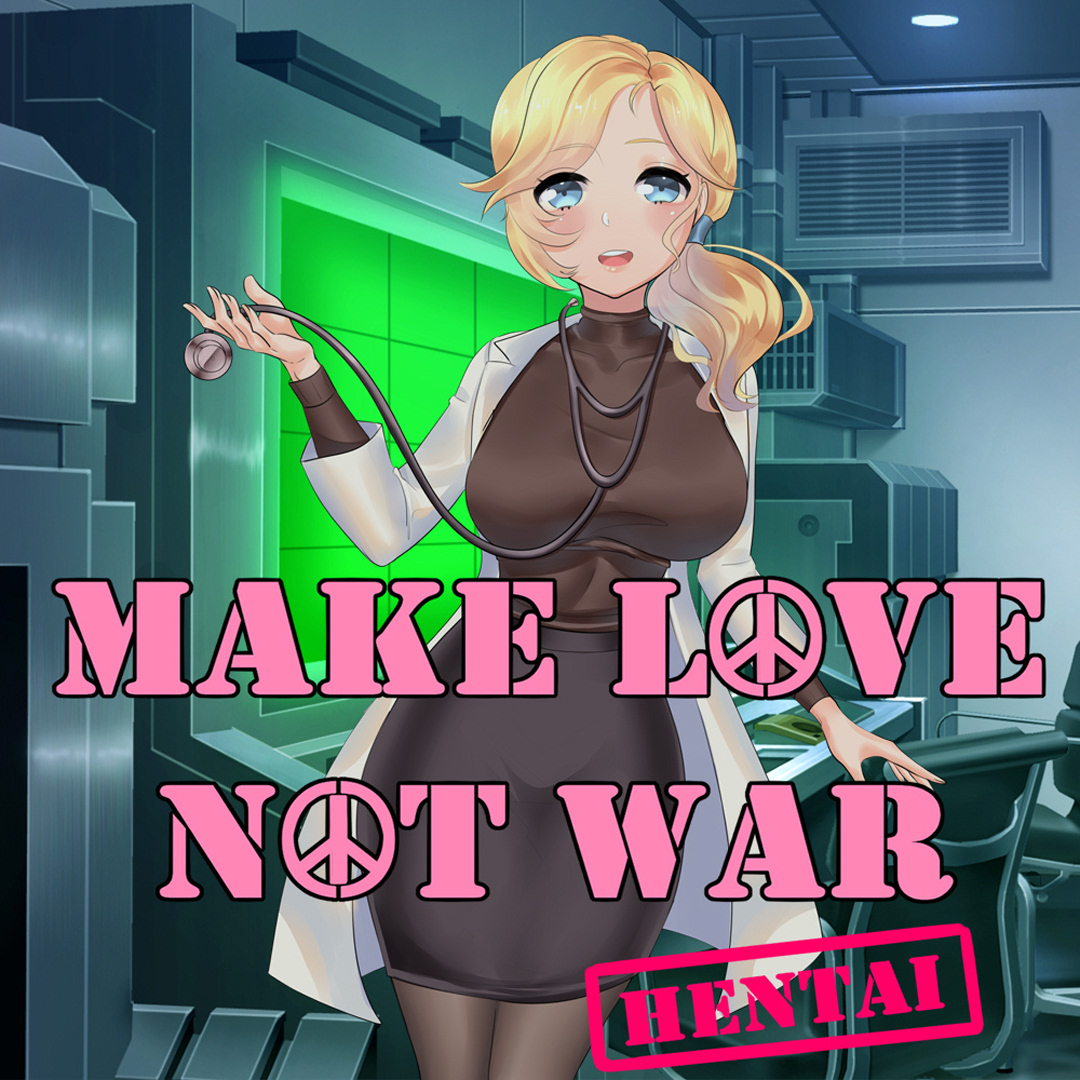 Hentai: Make love not war
