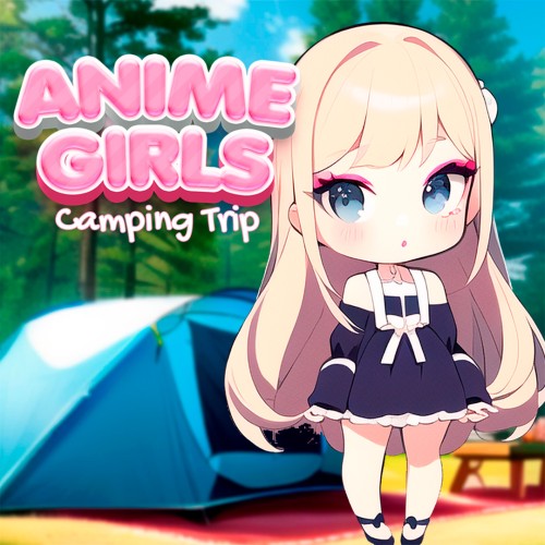 Anime Girls: Camping Trip