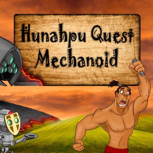 Hunahpu Quest: Mechanoid