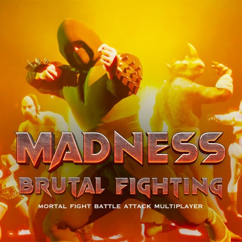 Madness Brutal Fighting