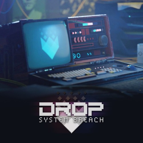 Drop: System Breach